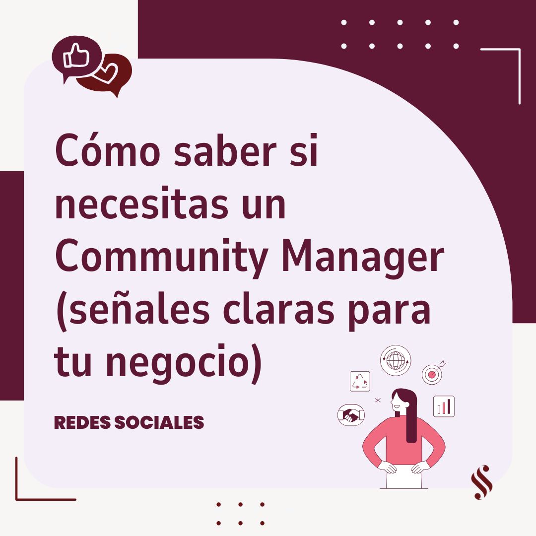 Cómo saber si necesitas un Community Manager (señales claras para tu negocio)